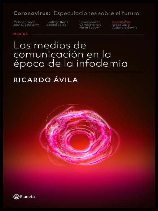 Title details for Los medios de comunicación en la época de la infodemia by Luis Ricardo Ávila Pinto - Wait list